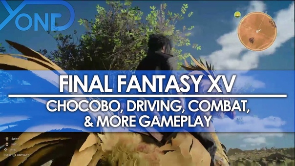 Final Fantasy XV Chocobo, Driving, Combat Gameplay from