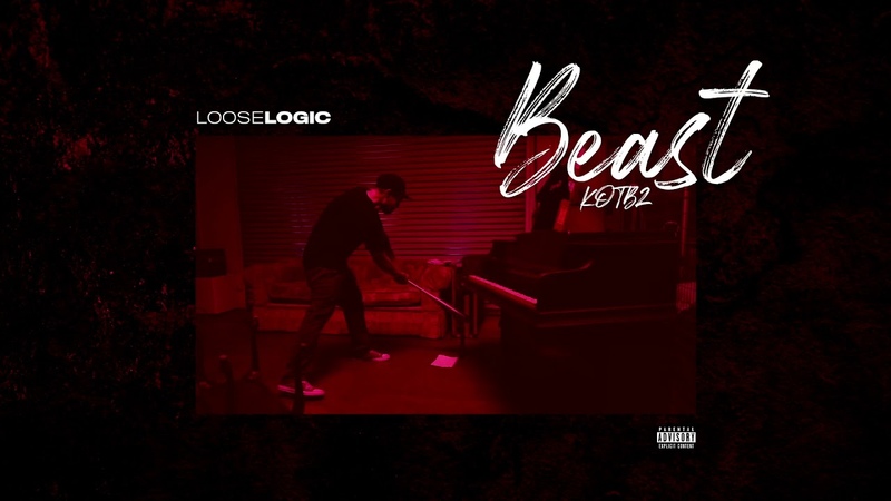 Loose Logic Beast KOTB2 Prod. By Trunxks