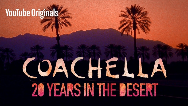 Coachella: 20 Years in the Desert, You Tube