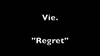Vie - Regret