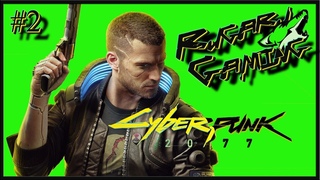 🔥CYBERPUNK 2077 ➤ КИБЕРПАНК ➤ Прохождение #2 ➤ Стрим🔥