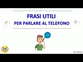 FRASI UTILI PER PARLARE AL TELEFONO