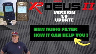 XP Deus II Version 1.0 Update- New Audio Filter - How It can Help You !