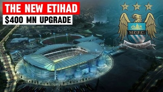 300M Upgrade! Manchester City's ABSOLUTELY INSANE New Stadium! (2024)
