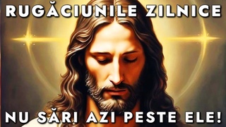 CELE MAI PUTERNICE RUGACIUNI PENTRU MINUNI SI IMPLINIREA DORINTELOR