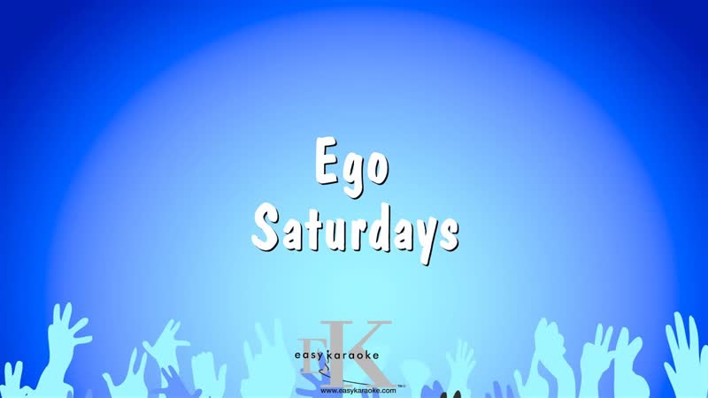 Ego Saturdays ( Karaoke