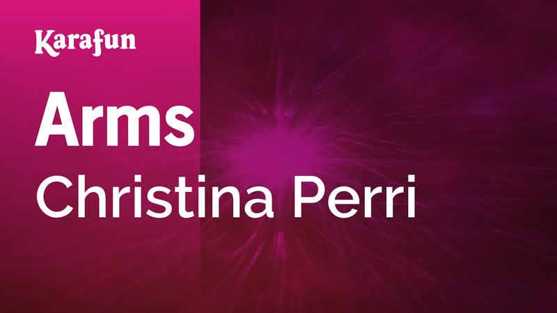 Arms Christina Perri, Karaoke Version, Kara