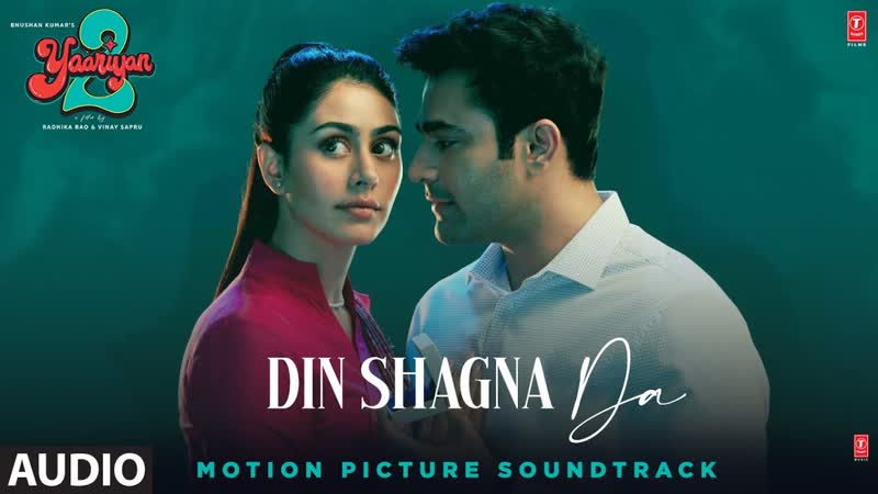 Din Shagna Da ( Audio): Yaariyan 2, Divya, Yash, Meezaan, Pearl, Anaswara, Warina, Priya, Radhika,
