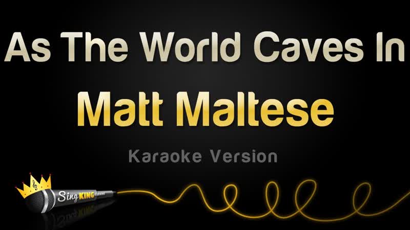 Matt Maltese As The World Caves In ( Karaoke
