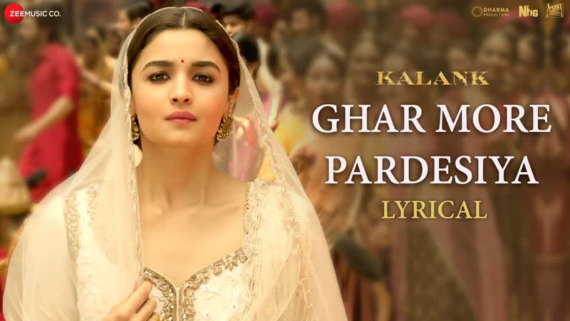 Ghar More Pardesiya Lyrical, Kalank, Varun, Alia Madhuri, Shreya Vaishali, Pritam,