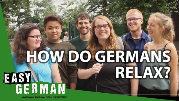 How do Germans relax , Easy German