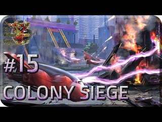 Colony Siege[#15] - Решительность (Прохождение на русском(Без комментариев))