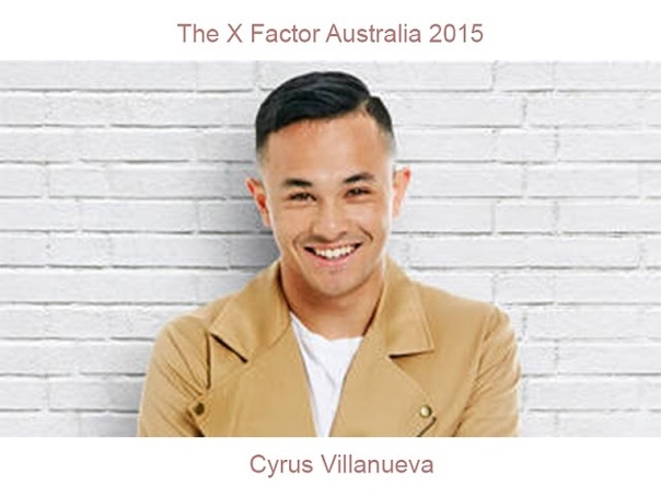 The X Factor Australia 2015 Cyrus Villanueva COMPLETE