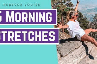 Top 5 Morning Stretches! | Rebecca Louise