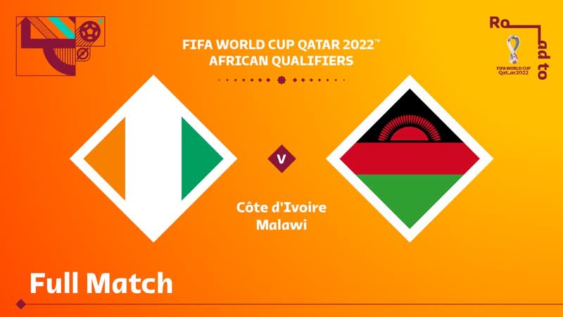 Côte d Ivoire v Malawi, FIFA World Cup Qatar 2022 Qualifier, Full