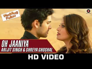 Oh Jaaniya - Arijit Singh Version | Wedding Pullav | Anushka S Ranjan & Diganth