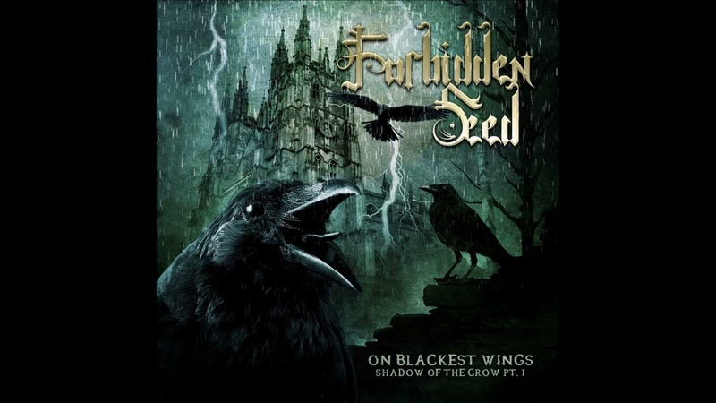Forbidden Seed On Blackest Wings, Shadow Of The Crow Pt. 1 Full