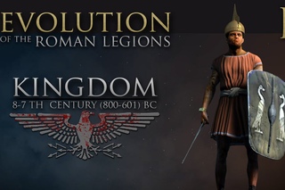 Evolution of the Roman Legions: Part 1 - Kingdom  (8-7th Century BC)
