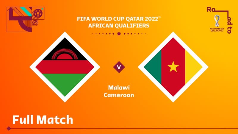 Malawi v Cameroon, FIFA World Cup Qatar 2022 Qualifier, Full