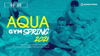 Aqua Gym Spring 2021 (128 bpm/32 Count) 60 Minutes Mixed Compilation for Fitness & Workout