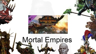 Mortal empires