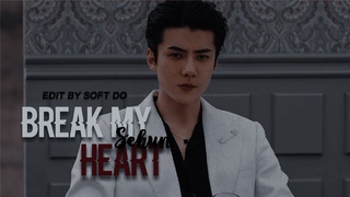 FMV BREAK MY HEART - SEHUN | #HappySehunDay