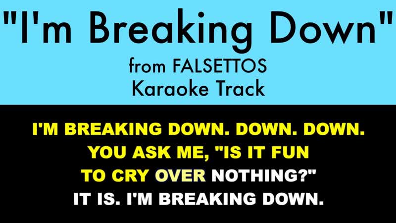 Im Breaking Down from Falsettos Karaoke Track with