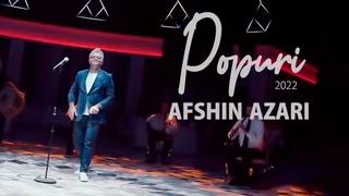 Afshin Azari - Popuri 2022 (Yeni Klip)