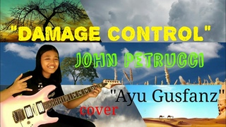 Damage Control By John Petrucci (cover Ayu Gusfanz)