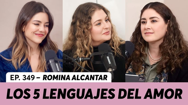 349. Los 5 lenguajes del amor, Romina