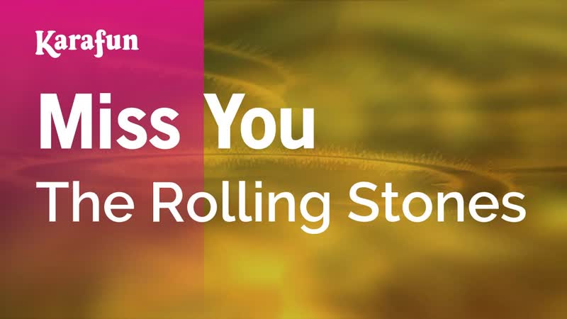Miss You The Rolling Stones, Karaoke Version, Kara
