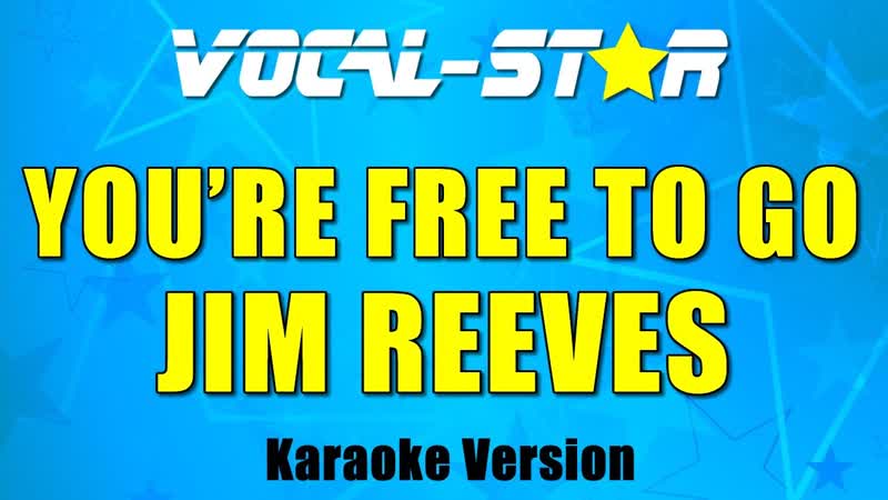 Jim Reeves Youre Free To Go, With Lyrics HD Vocal Star Karaoke 4