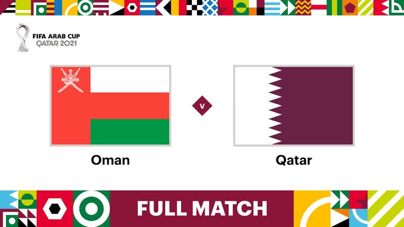 Oman v Qatar, FIFA Arab Cup Qatar 2021, Full