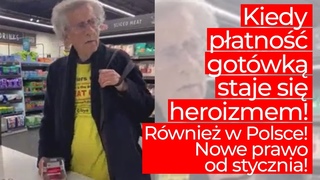Kiedy płatność gotówką staje się heroizmem! Piers Corbyn w Aldi! Nowe prawo w Polsce!
