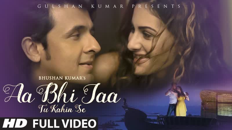 Sonu Nigam: Aa Bhi Jaa Tu Kahin Se FULL VIDEO Song, Amyra Dastur, T