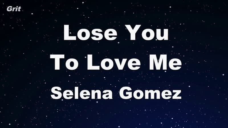 Lose You To Love Me Selena Gomez Karaoke No Guide Melody