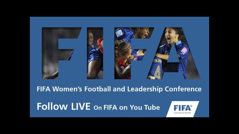 REPLAY FIFA Women s Football Leadership Conference ( Morning