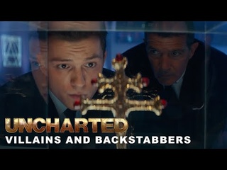 UNCHARTED Special Features - Villains and Backstabbers