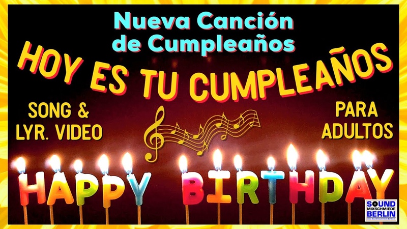 Canción de Cumpleaños para adultos NEW Feliz Cumpleaños Feliz Song Español Birthday Song