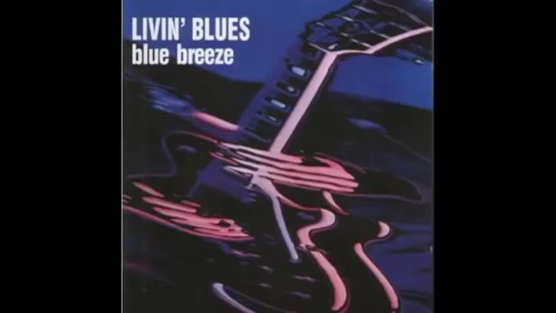 Livin Blues Blue Breeze FULL album