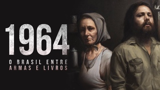 (FILME COMPLETO) 1964 - O Brasil entre armas e livros