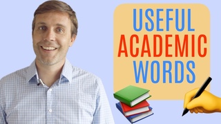 25 Useful Academic Words You Should Know