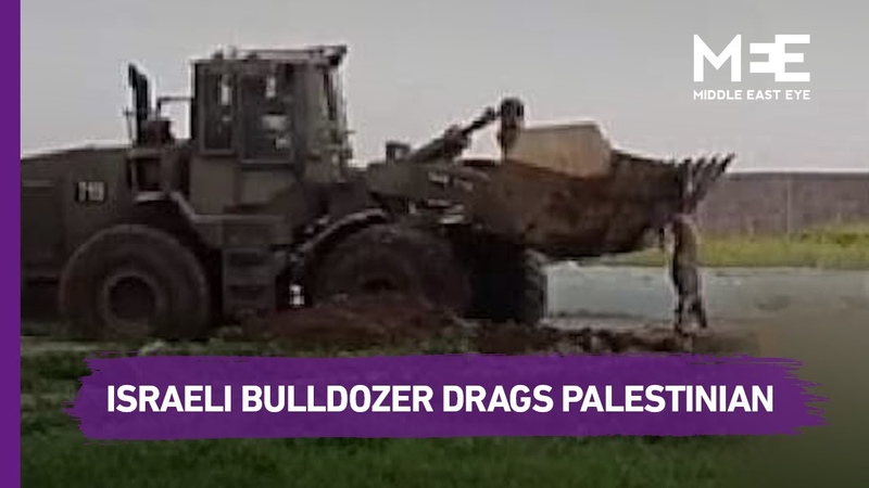 Israeli bulldozer drags body of Palestinian