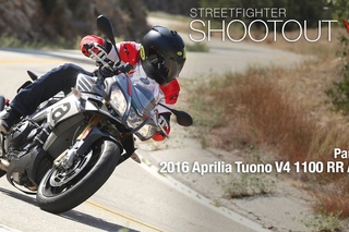 Streetfighter Shootout VIII Part 3: 2016 Aprilia Tuono V4 1100 RR ABS - MotoUSA