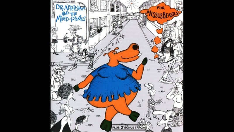 Dr. Aftershave And The Mixed Pickles For Missus Beastly