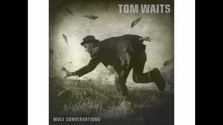 Tom Waits - Mule Conversations