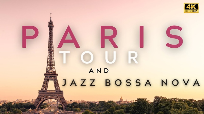 Paris 4 K Tour and Jazz Bossa Nova Playlist, paris jazz, Work Jazz, 4 K Jazz, ジャズ,