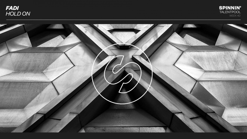 Fadi Hold On ( Spinnin Talent