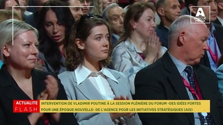 INTERVENTION DE VLADIMIR POUTINE À  LA SESSION PLÉNIÈRE DU FORUM  DES IDÉES FORTES