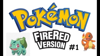 Pokemon: Fire Red #1 - Чармандер я выбираю тебя